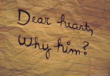 Dear heart why him.jpg